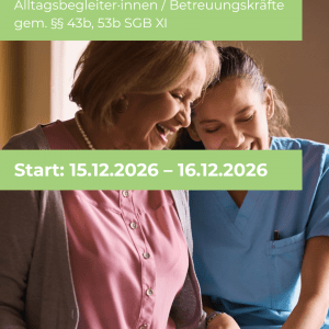 Eine ältere Frau und eine Pflegekraft lachen gemeinsam, mit Hinweis auf die Auffrischungs-Pflichtfortbildung für Betreuungskräfte und Alltagsbegleiter:innen gem. §§ 43b, 53b SGB XI vom 15.12.2026 bis 16.12.2026.