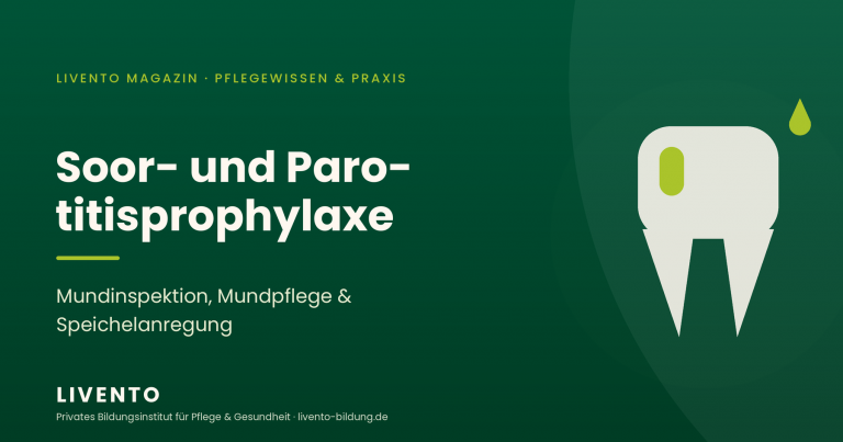 Soor- und Parotitisprophylaxe in der Pflege – Mundinspektion, Mundpflege und Speichelanregung